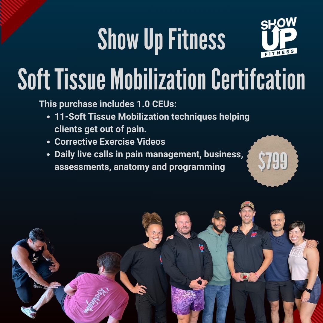 Show Up Fitness Certification : Soft Tissue Mobilization Show Up Fitness LA Show Up Fitness Certification : Soft Tissue Mobilization Show Up Fitness LA