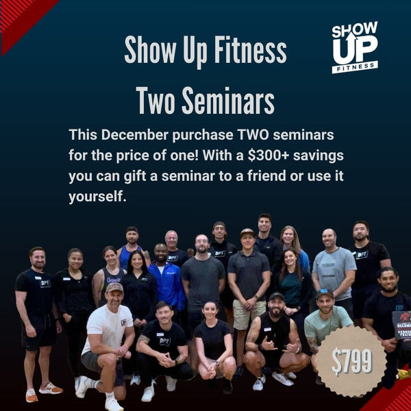 Show Up Fitness TWO Seminars