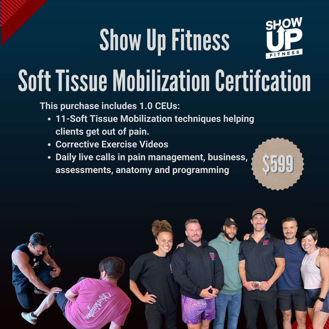 Show Up Fitness Certification : Soft Tissue Mobilization Show Up Show Up Fitness Certification : Soft Tissue Mobilization Show Up